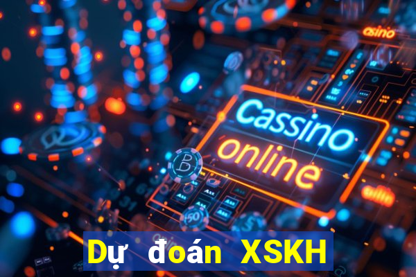 Dự đoán XSKH ngày 6