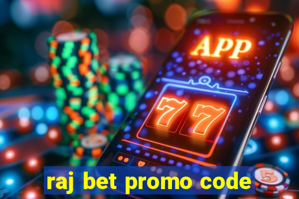 raj bet promo code