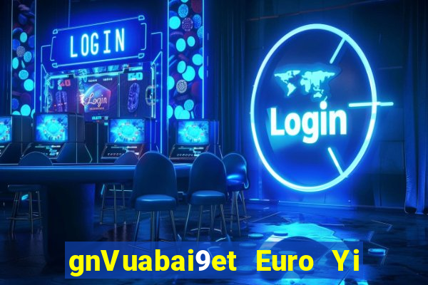 gnVuabai9et Euro Yi Tải về