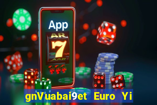 gnVuabai9et Euro Yi Tải về