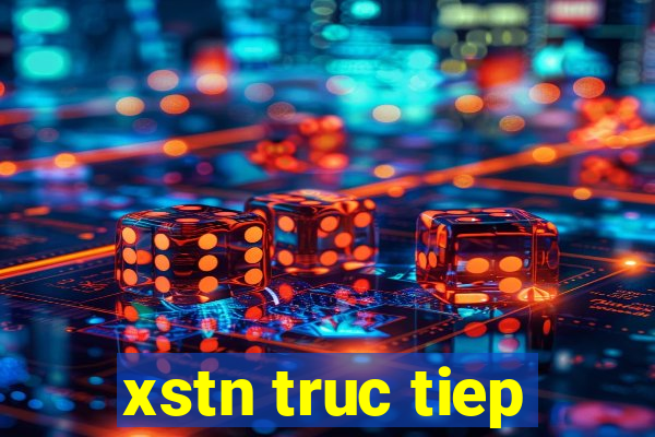 xstn truc tiep