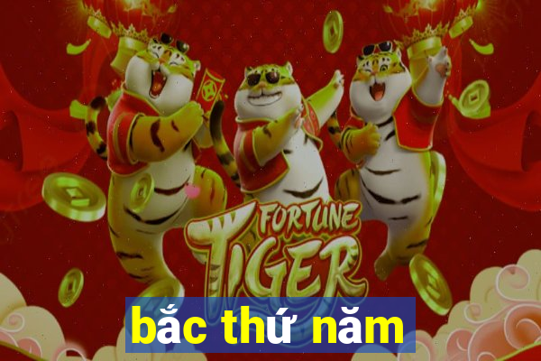 bắc thứ năm