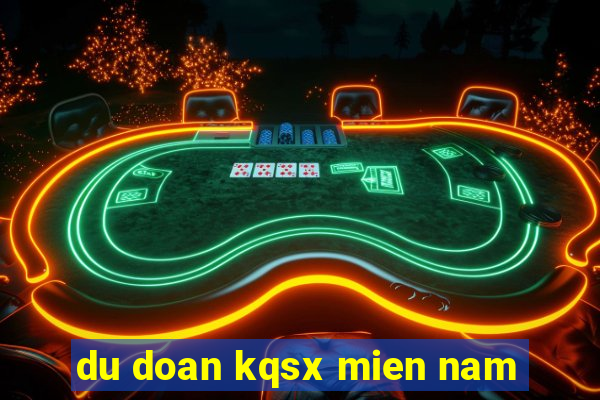 du doan kqsx mien nam