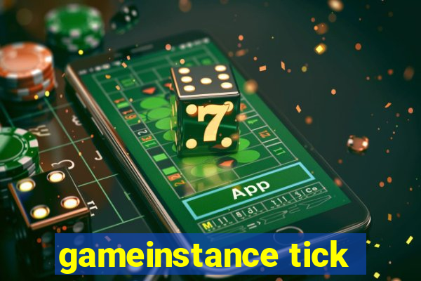 gameinstance tick