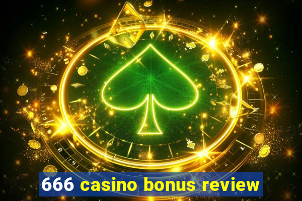 666 casino bonus review