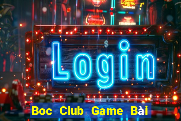 Boc Club Game Bài Tặng Code