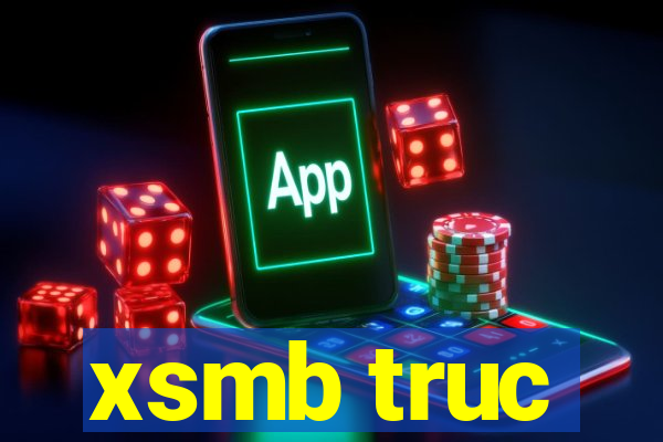 xsmb truc