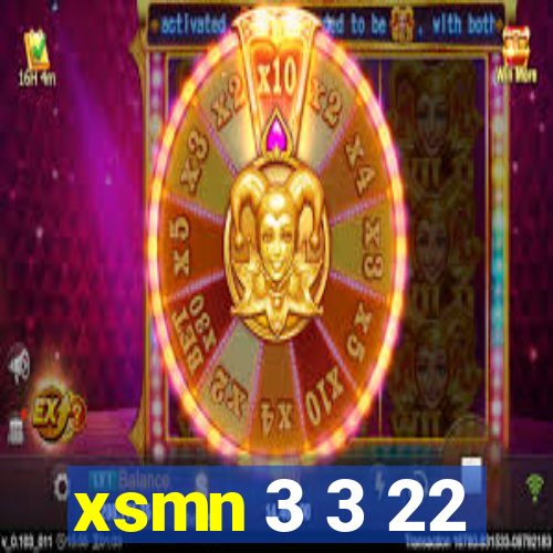 xsmn 3 3 22