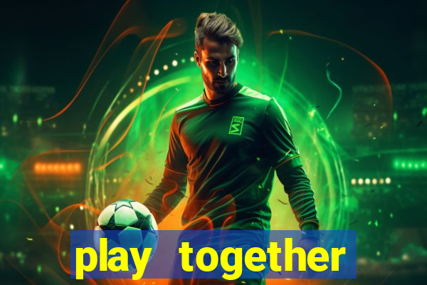 play together download pc