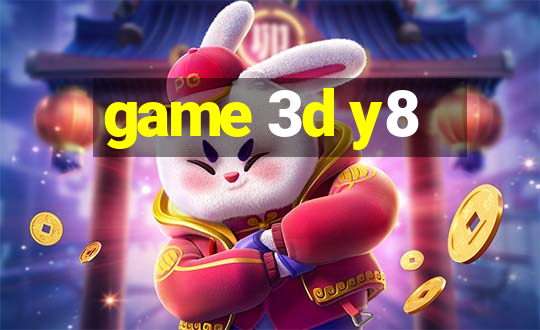 game 3d y8