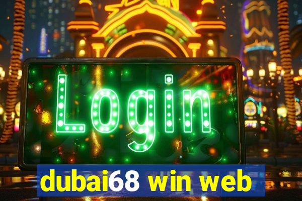 dubai68 win web