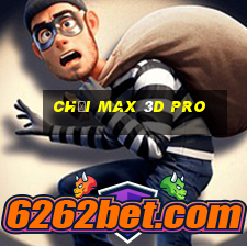 chơi max 3d pro