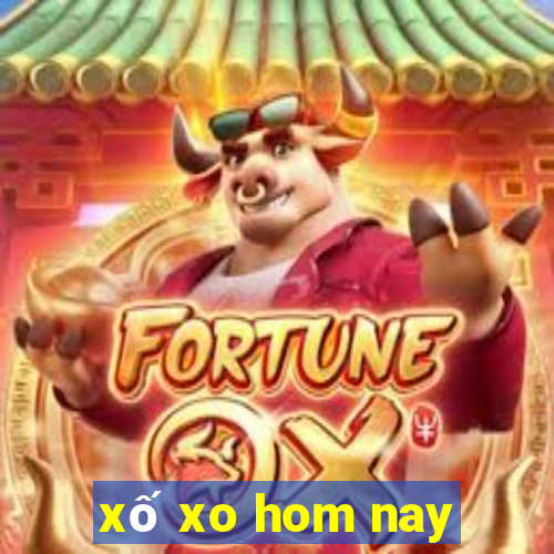 xố xo hom nay