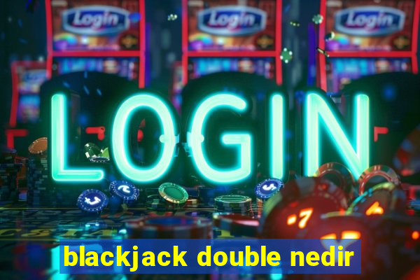 blackjack double nedir