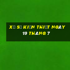 xổ số kiến thiết ngày 19 tháng 7