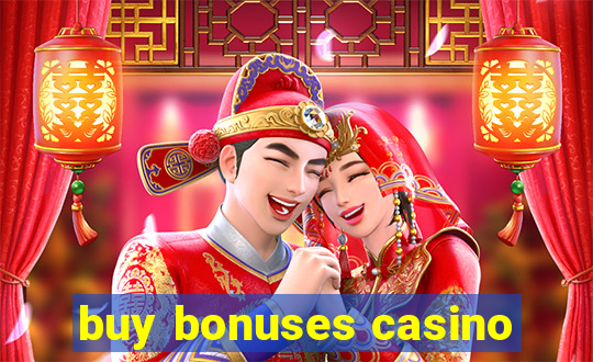 buy bonuses casino