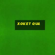 xoket qua