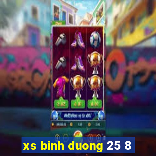 xs binh duong 25 8