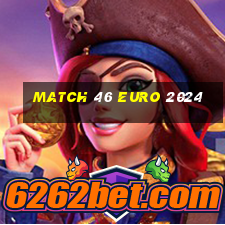 match 46 euro 2024