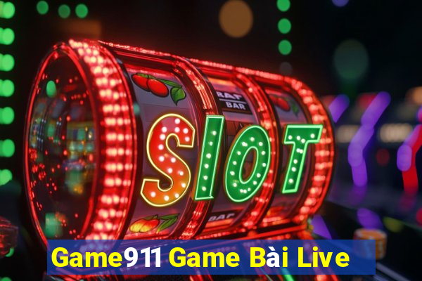 Game911 Game Bài Live