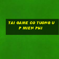 tai game co tuong up mien phi