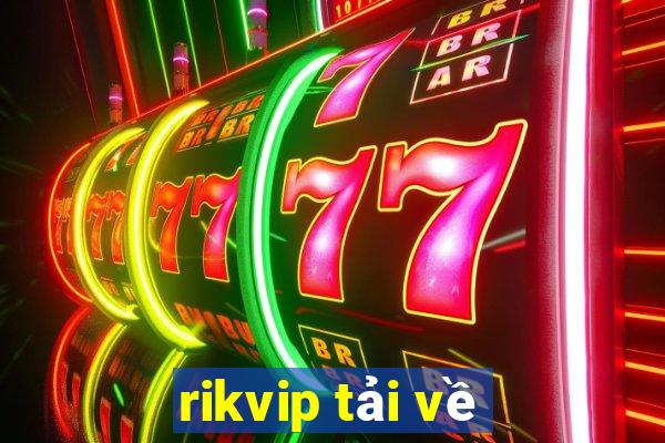 rikvip tải về