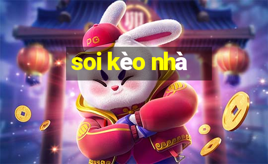 soi kèo nhà