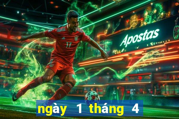 ngày 1 tháng 4 xổ số cà mau