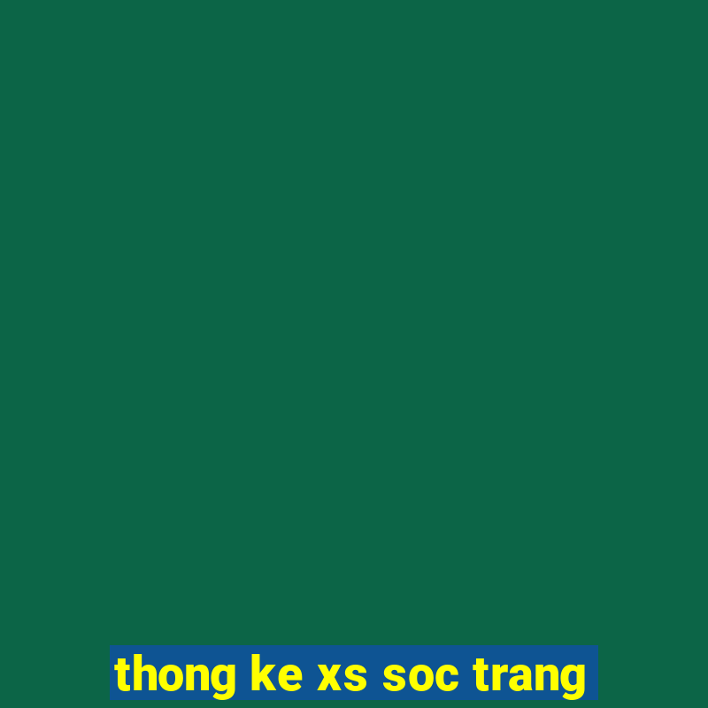 thong ke xs soc trang