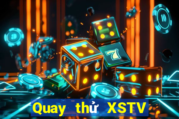 Quay thử XSTV ngày 18