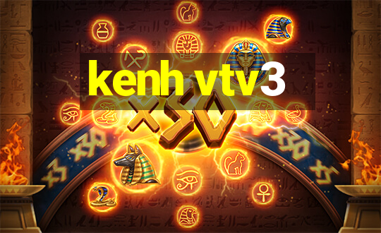 kenh vtv3