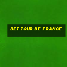 bet tour de france