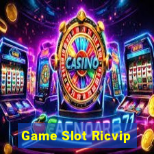 Game Slot Ricvip