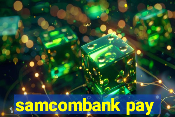 samcombank pay