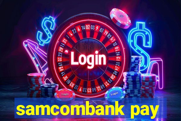 samcombank pay