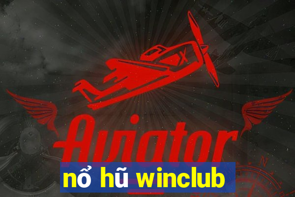 nổ hũ winclub