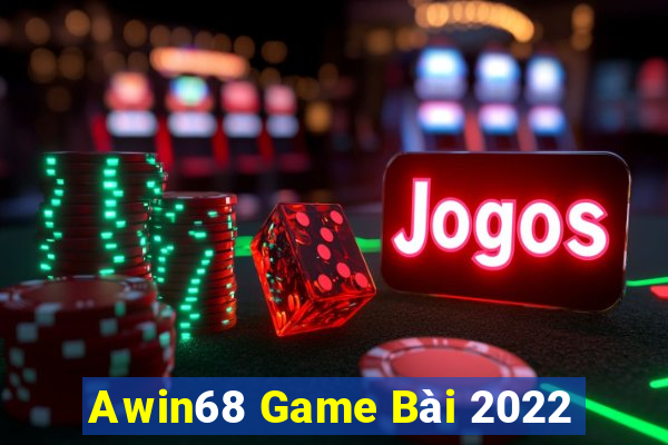 Awin68 Game Bài 2022