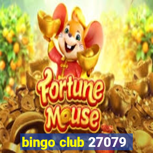 bingo club 27079