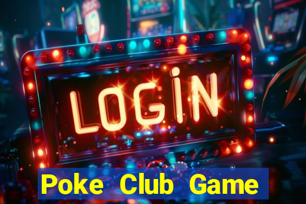 Poke Club Game Bài Xì Lát