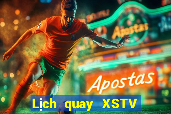 Lịch quay XSTV Chủ Nhật