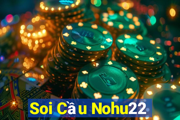 Soi Cầu Nohu22