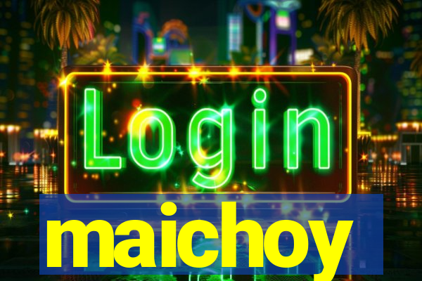 maichoy