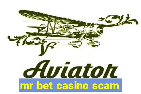 mr bet casino scam