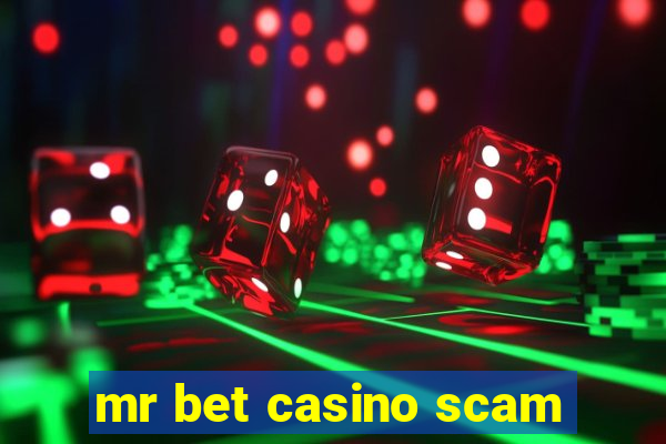 mr bet casino scam