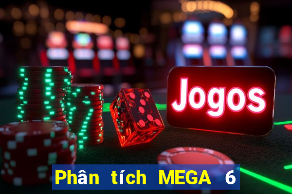 Phân tích MEGA 6 45 ngày 7