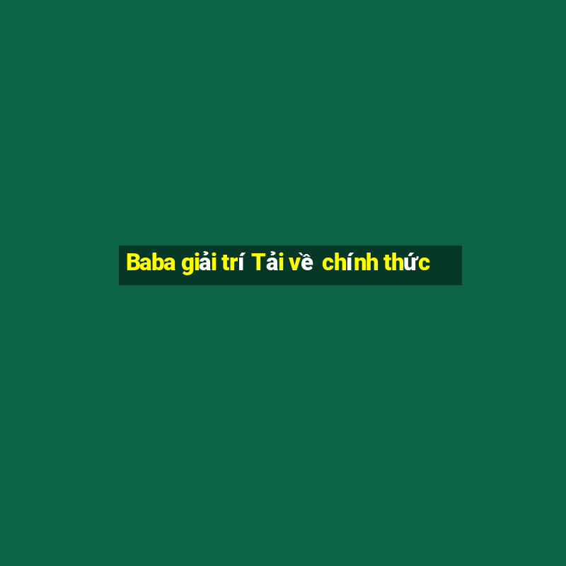 Baba giải trí Tải về chính thức