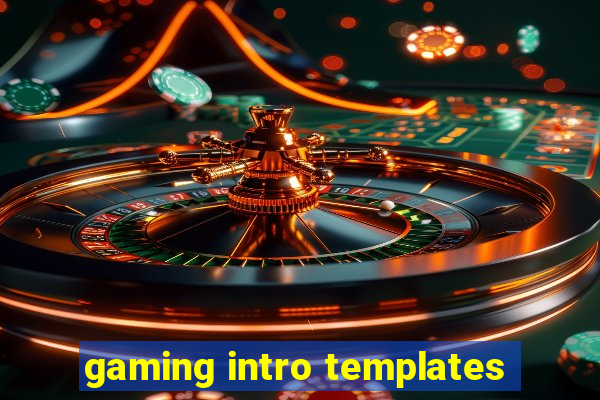 gaming intro templates