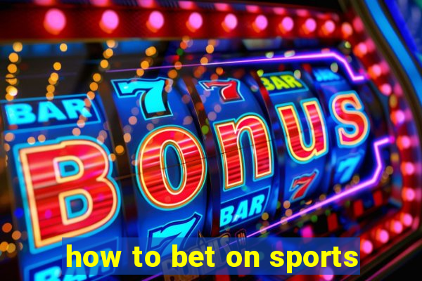 how to bet on sports