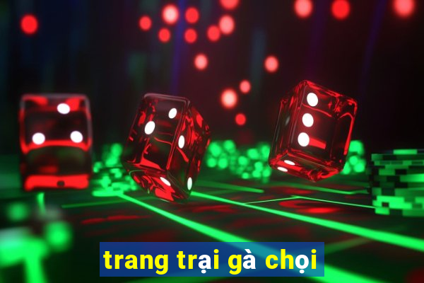 trang trại gà chọi