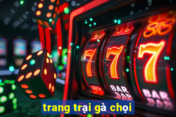 trang trại gà chọi